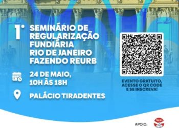 Com programação repleta de especialistas, Palácio Tiradentes sedia I Seminário de Regularização Fundiária