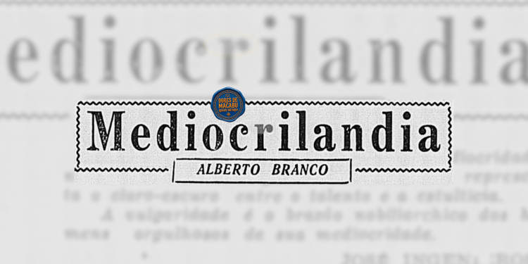 Mediocrilandia, de Alberto Branco