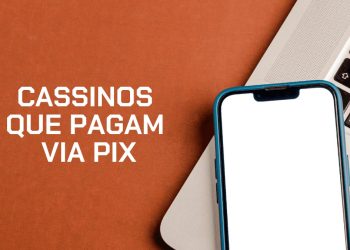 Cassinos Que Pagam Via Pix
