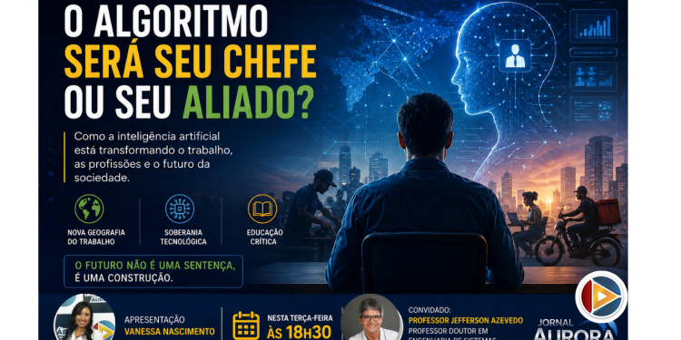 Jornal Aurora debate os impactos da inteligência artificial no futuro do trabalho nesta terça (09)